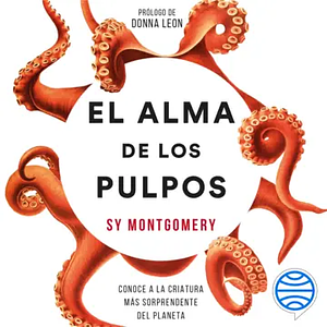 El alma de los pulpos by Sy Montgomery