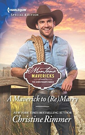 A Maverick to (Re)Marry by Christine Rimmer