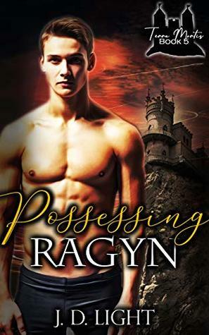 Possessing Ragyn by J.D. Light