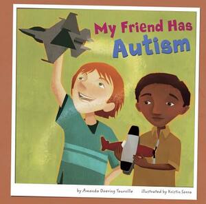 My Friend Has Autism by Amanda Doering Tourville