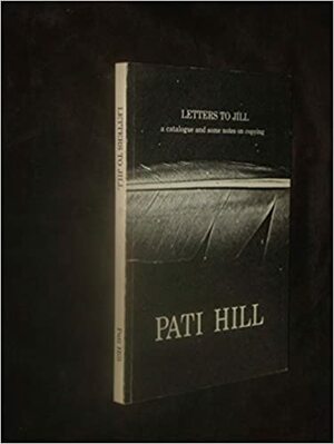 Letters to Jill by Pati Hill