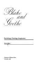Blake and Goethe: Psychology, Ontology, Imagination by Martin Bidney
