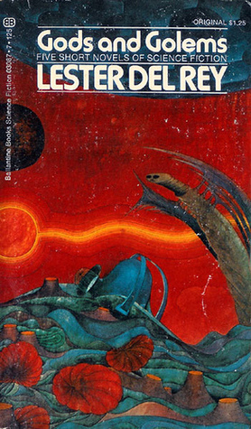 Gods and Golems by Lester del Rey