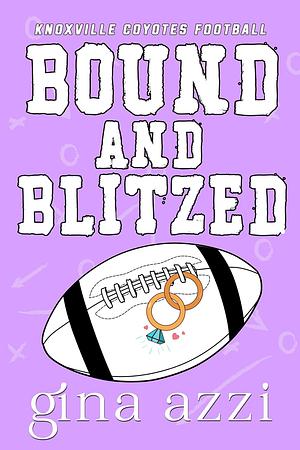 Bound and Blitzed by Gina Azzi