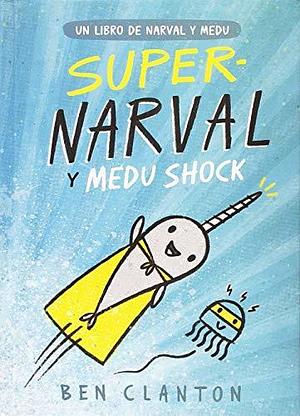 Supernarval y Medu Shock by Mar Zendrera Escofet, Ben Clanton