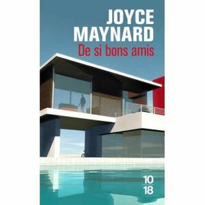 De si bons amis  by Joyce Maynard