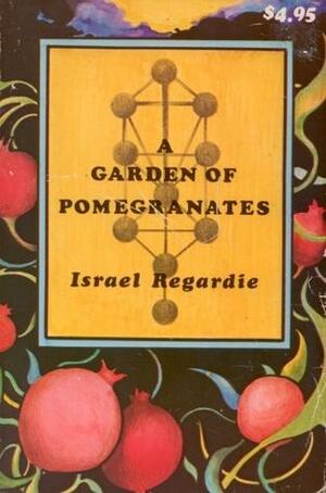 A Garden of Pomegranates by Christine Snow, Israel Regardie