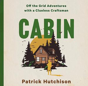 CABIN by Patrick Hutchinson