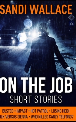 On the Job by Sandi Wallace