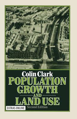 Population Growth and Land Use by Colin Clark