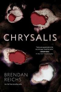 Chrysalis by Brendan Reichs