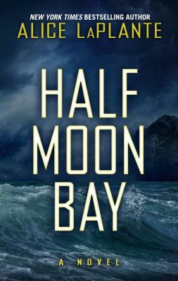 Half Moon Bay by Alice Laplante