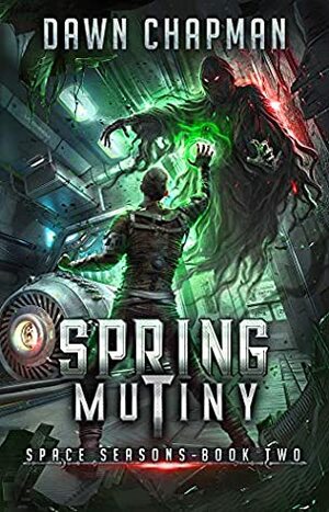 Spring Mutiny by Dawn Chapman