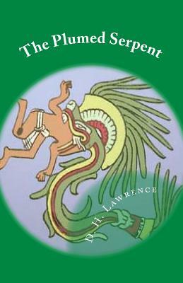 The Plumed Serpent by D. H. Lawrence