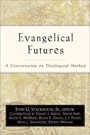 Evangelical Futures: A Conversation on Theological Method by John G. Stackhouse Jr.