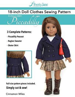 Liberty Jane 18 Inch Doll Clothes Pattern Euro Libby: Piccadilly by Cinnamon Miles