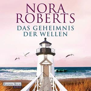 Das Geheimnis der Wellen by Nora Roberts