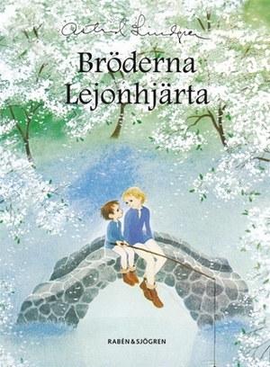 Bröderna Lejonhjärta by Ilon Wikland, Astrid Lindgren