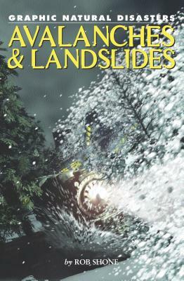 Avalanches and Landslides by Rob Shone