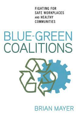 Blue-Green Coalitions by Brian Mayer