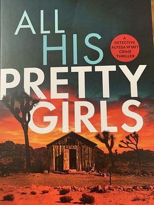 All His Pretty Girls by Charly Cox