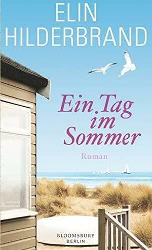 Ein Tag im Sommer: Roman by Elin Hilderbrand