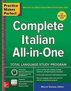 Practice Makes Perfect: Complete Italian All-in-One by Marcel Danesi