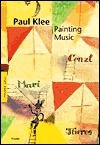 Paul Klee: Painting Music by Hajo Düchting