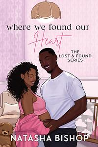 Where We Found Our Heart by Natasha Bishop