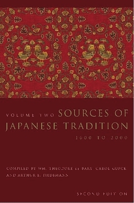 Sources of Japanese Tradition, Volume One: From Earliest Times to 1600 (Second Edition) by Arthur E. Tiedemann, Carol Gluck, William Theodore de Bary