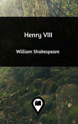 Henry VIII by William Shakespeare