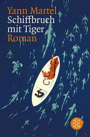 Schiffbruch mit Tiger: Roman by Yann Martel