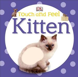 Touch and Feel: Kitten by D.K. Publishing