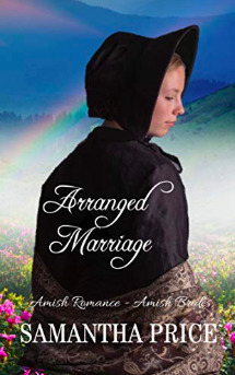 Arranged Marriage (Amish Brides: Book #1) by Samantha Price