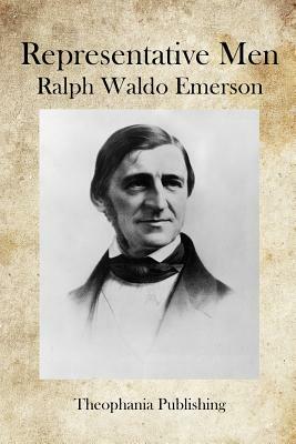 Representative Men by Ralph Waldo Emerson