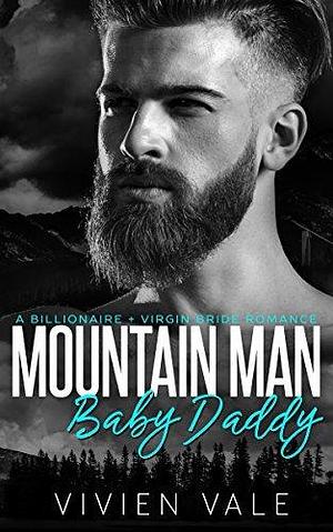 Mountain Man Baby Daddy by Vivien Vale, Vivien Vale