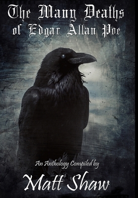 The Many Deaths of Edgar Allan Poe by Christine Morgan, Matt Shaw, K. Trap Jones