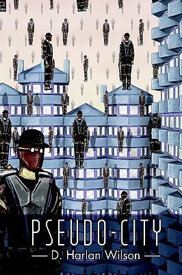 Pseudo-City by D. Harlan Wilson