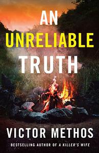 An Unreliable Truth by Victor Methos