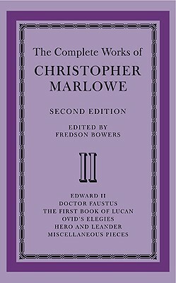 The Complete Works of Christopher Marlowe by Fredson Bowers