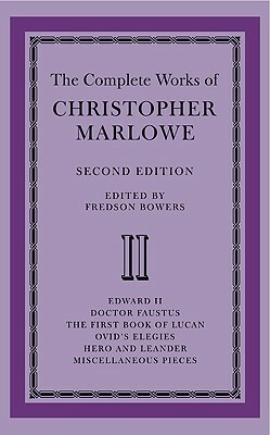 The Complete Works of Christopher Marlowe by Fredson Bowers