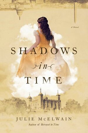 Shadows in Time: A Novel by Julie McElwain