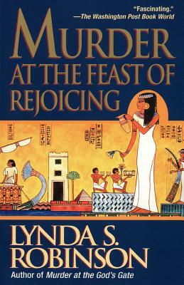 Murder at the Feast of Rejoicing by Lynda S. Robinson