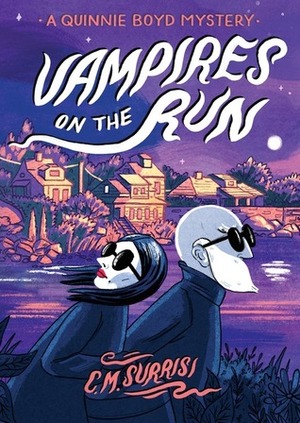 Vampires on the Run by C.M. Surrisi