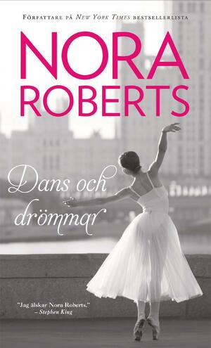 Dans och drömmar by Nora Roberts