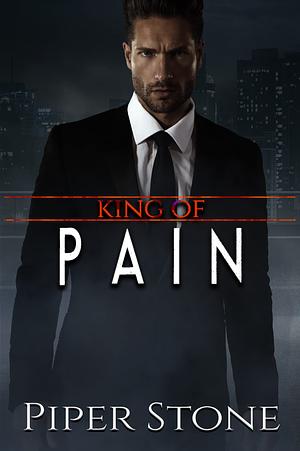 King of Pain by Piper Stone