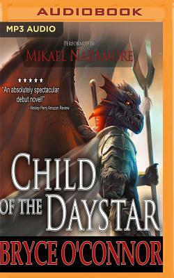 Child of the Daystar by Bryce O'Connor