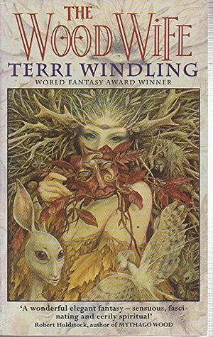 The Wood Wife by Terri Windling