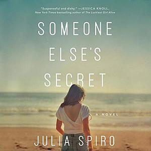 Someone Else's Secret by Julia Spiro