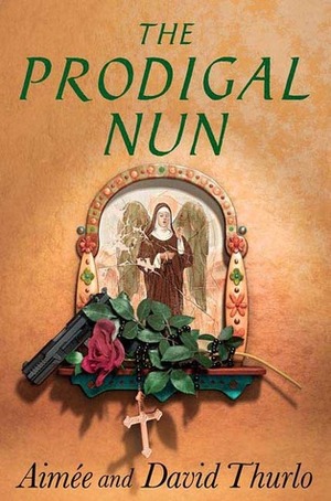 The Prodigal Nun by David Thurlo, Aimée Thurlo